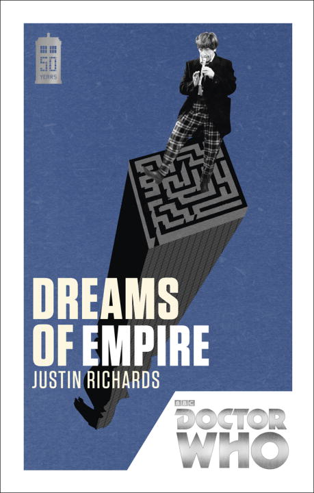 Justin Richards/Doctor Who@Dreams Of Empire